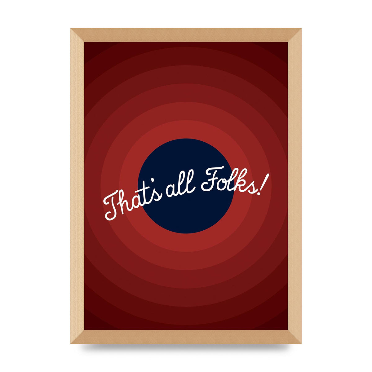 Thats All Folks" Printed Poster - A3 framed