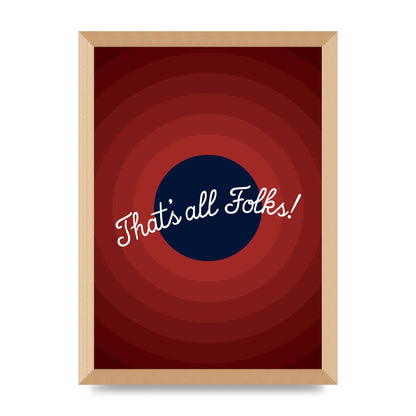 Thats All Folks" Printed Poster - A3 framed