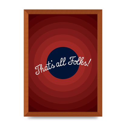 Thats All Folks" Printed Poster - A3 framed