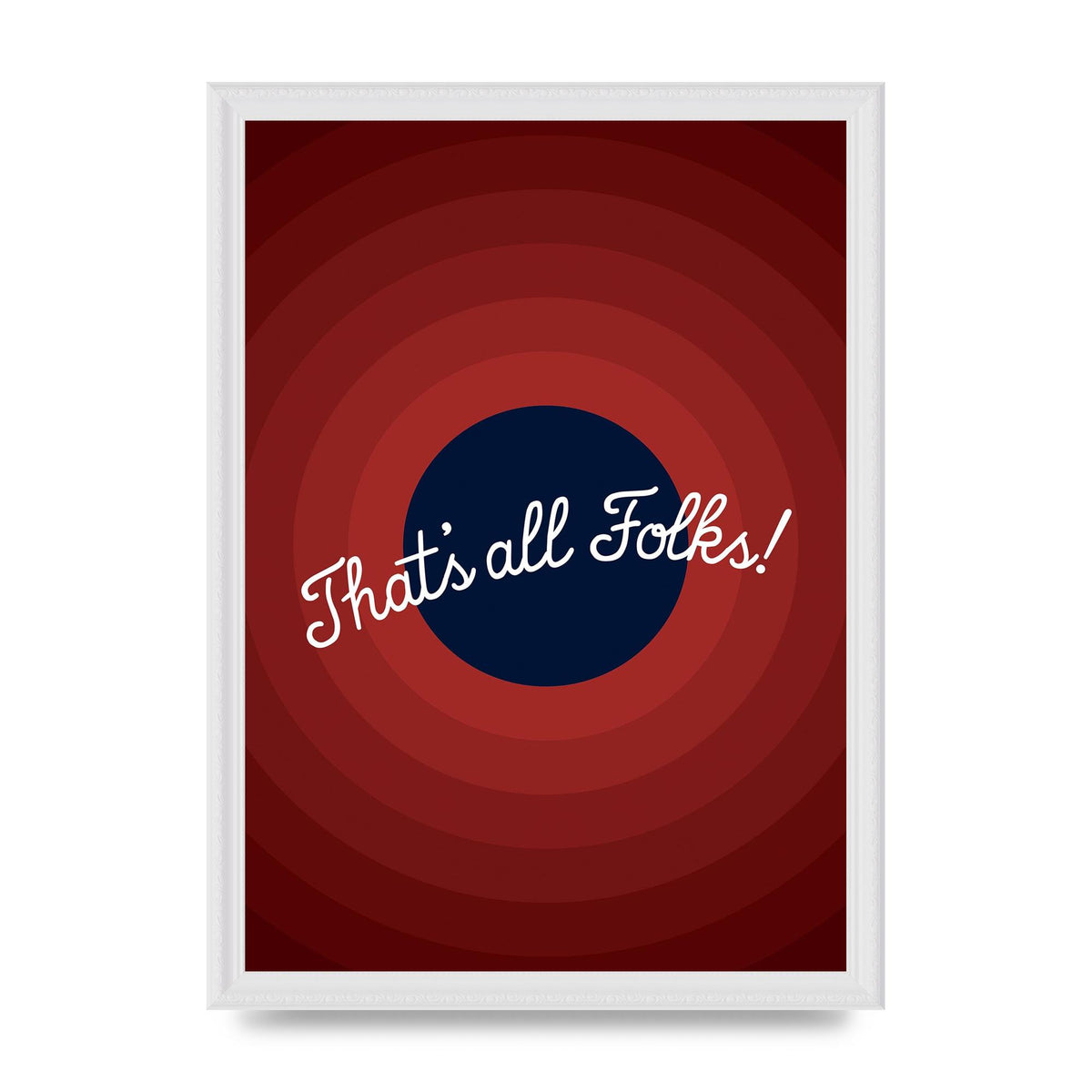 Thats All Folks" Printed Poster - A3 framed