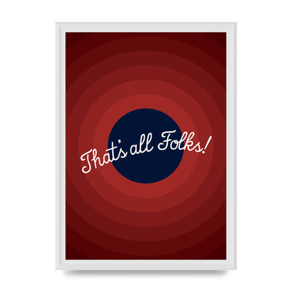 Thats All Folks" Printed Poster - A3 framed