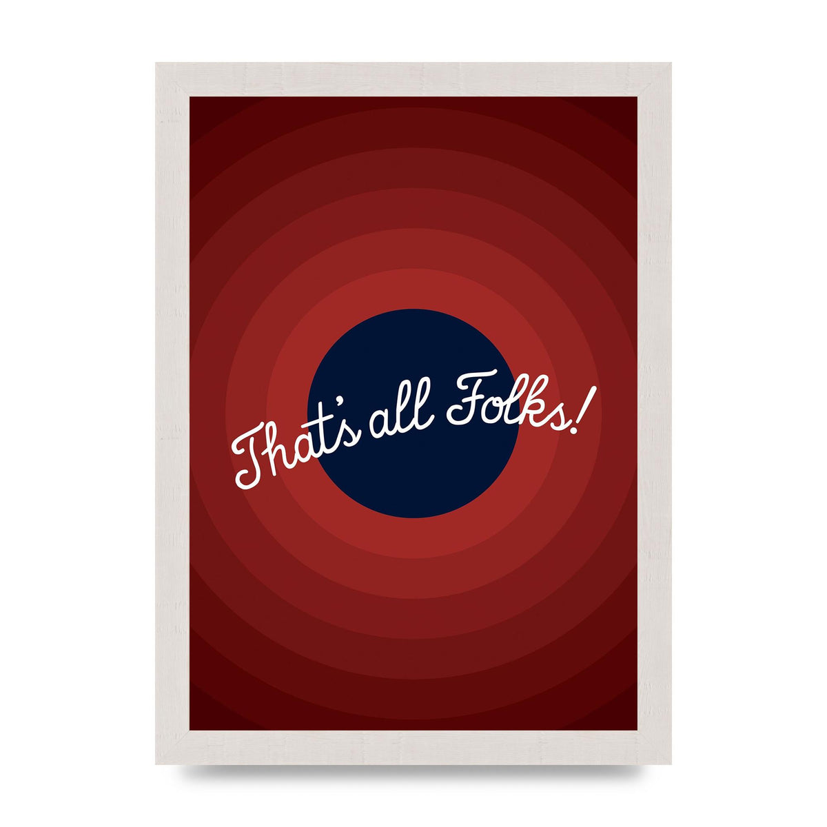 Thats All Folks" Printed Poster - A4 framed