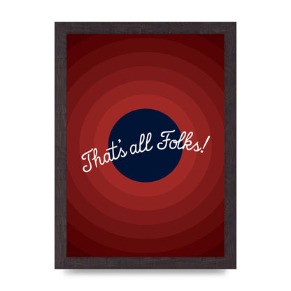 Thats All Folks" Printed Poster - A4 framed