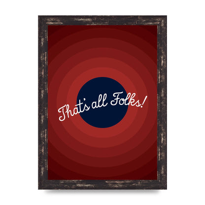 Thats All Folks" Printed Poster - A4 framed