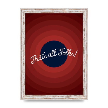 Thats All Folks" Printed Poster - A4 framed