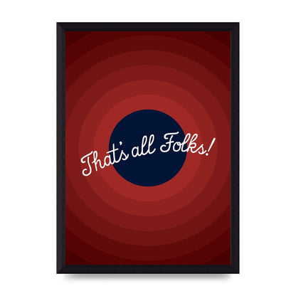 Thats All Folks" Printed Poster - A4 framed