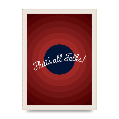 Thats All Folks" Printed Poster - A4 framed