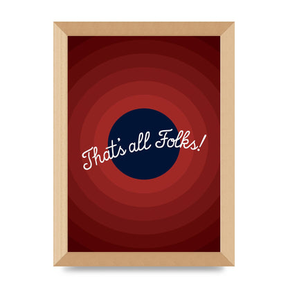 Thats All Folks" Printed Poster - A4 framed