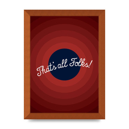 Thats All Folks" Printed Poster - A4 framed