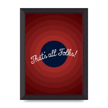 Thats All Folks" Printed Poster - A4 framed