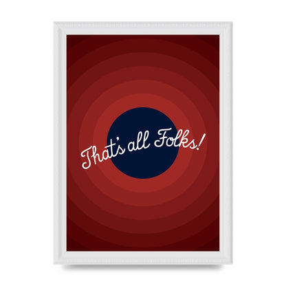 Thats All Folks" Printed Poster - A4 framed