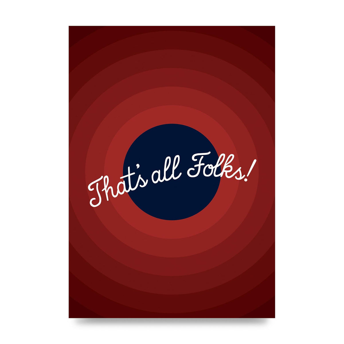 Thats All Folks" Printed Poster - unframed print