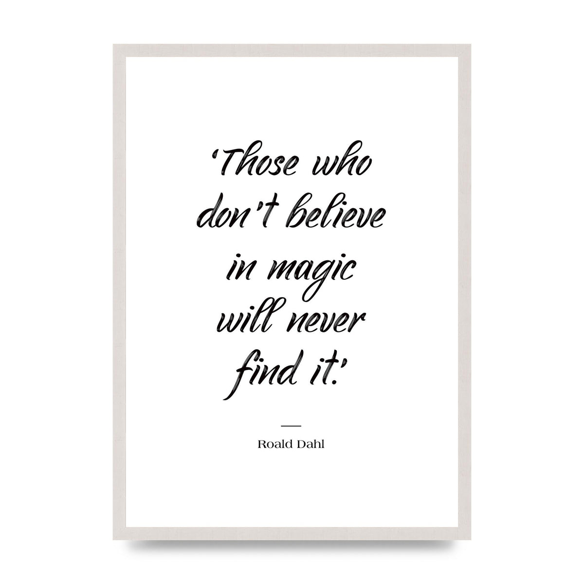 Those Whoe Dont Believe" Art For The Home - A2 framed