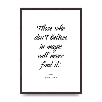 Those Whoe Dont Believe" Art For The Home - A2 framed
