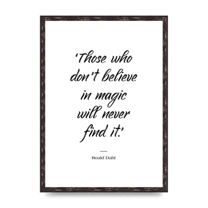 Those Whoe Dont Believe" Art For The Home - A2 framed
