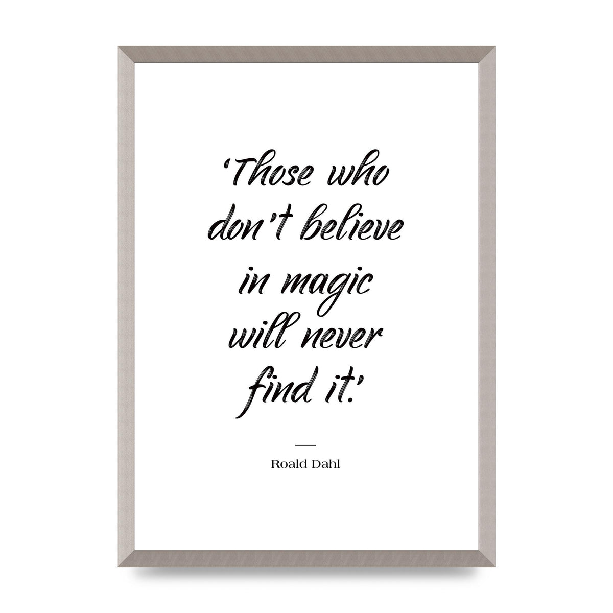 Those Whoe Dont Believe" Art For The Home - A2 framed