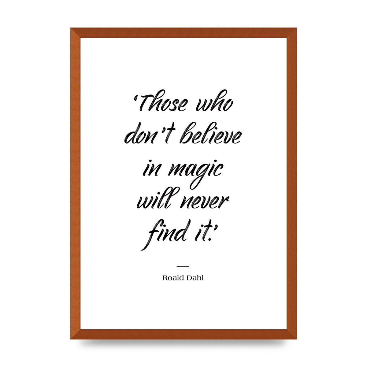 Those Whoe Dont Believe" Art For The Home - A2 framed