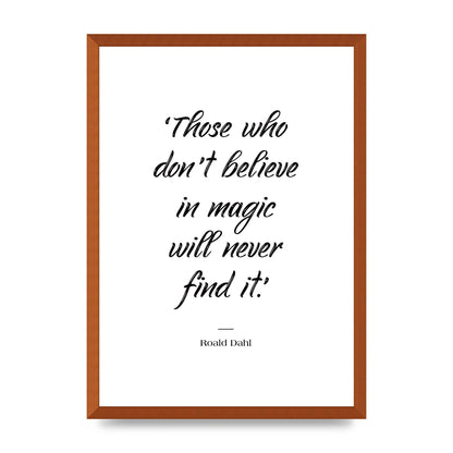 Those Whoe Dont Believe" Art For The Home - A2 framed
