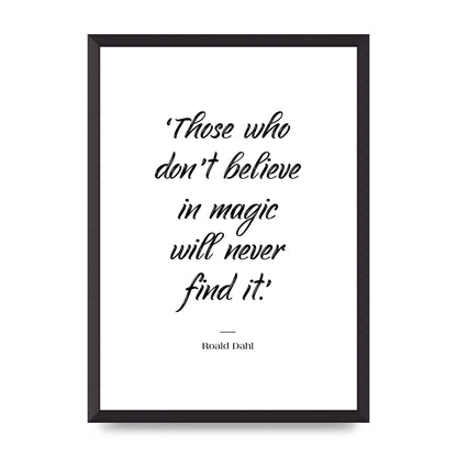 Those Whoe Dont Believe" Art For The Home - A2 framed