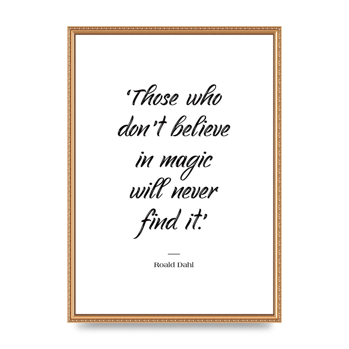 Those Whoe Dont Believe" Art For The Home - A2 framed