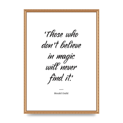 Those Whoe Dont Believe" Art For The Home - A2 framed