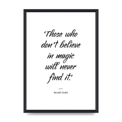 Those Whoe Dont Believe" Art For The Home - A2 framed