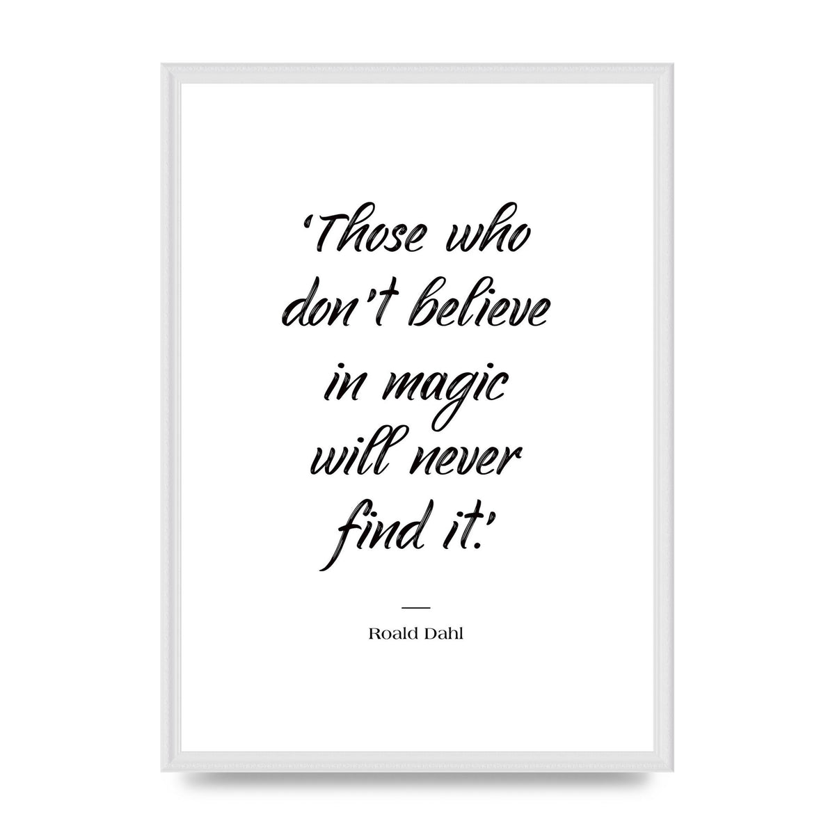 Those Whoe Dont Believe" Art For The Home - A2 framed