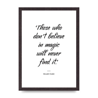 Those Whoe Dont Believe" Art For The Home - A3 framed