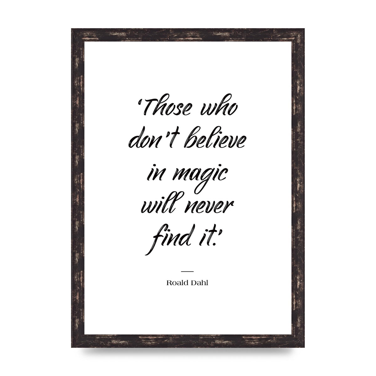 Those Whoe Dont Believe" Art For The Home - A3 framed
