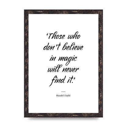 Those Whoe Dont Believe" Art For The Home - A3 framed