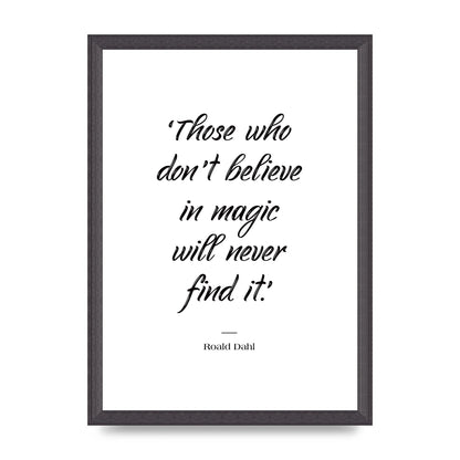 Those Whoe Dont Believe" Art For The Home - A3 framed