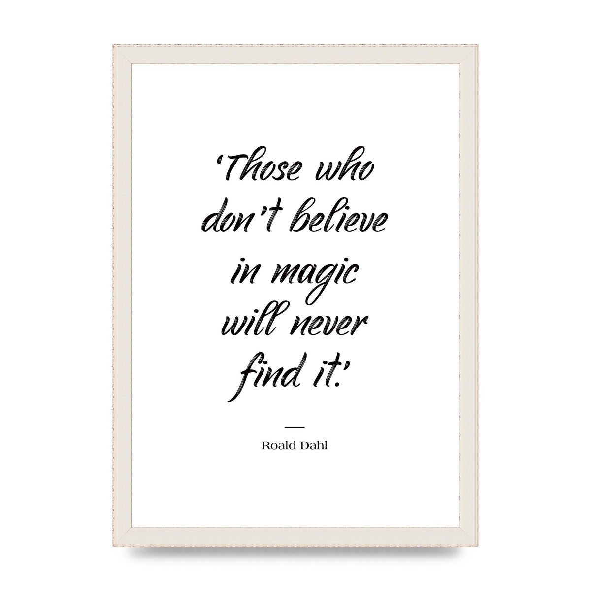 Those Whoe Dont Believe" Art For The Home - A3 framed