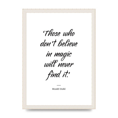 Those Whoe Dont Believe" Art For The Home - A3 framed