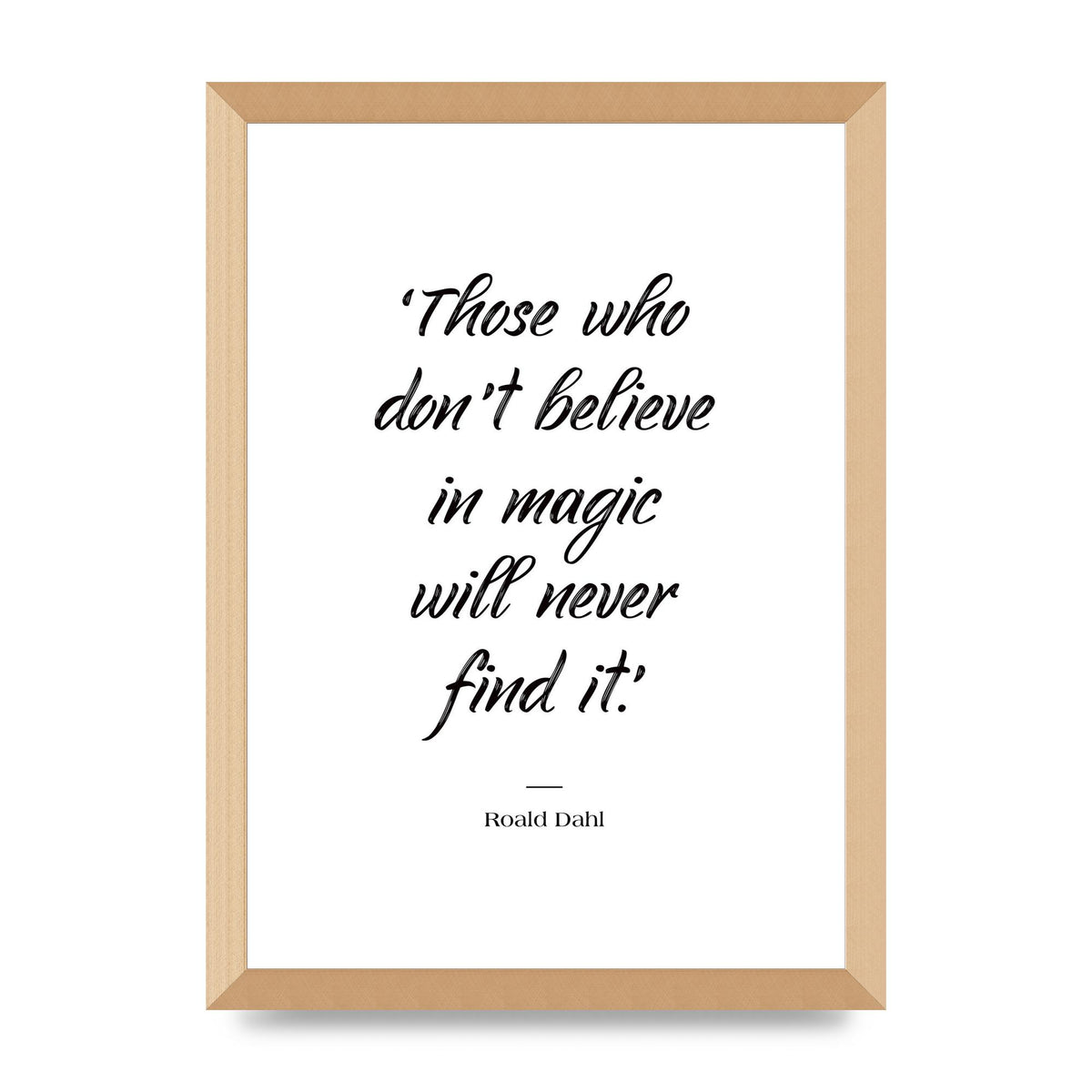 Those Whoe Dont Believe" Art For The Home - A3 framed
