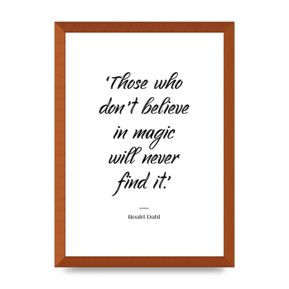 Those Whoe Dont Believe" Art For The Home - A3 framed