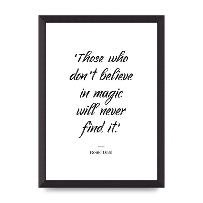 Those Whoe Dont Believe" Art For The Home - A3 framed