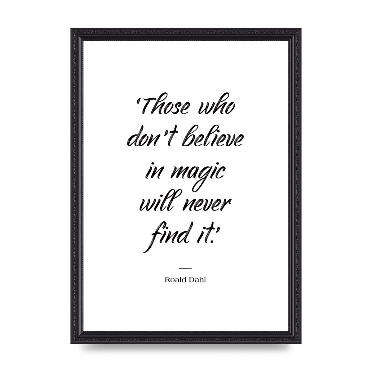 Those Whoe Dont Believe" Art For The Home - A3 framed