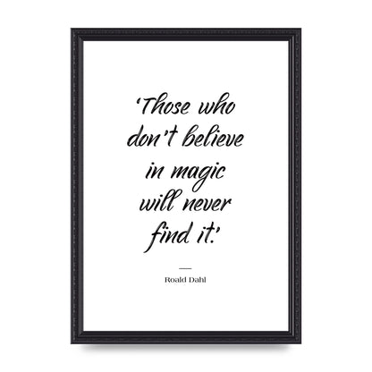 Those Whoe Dont Believe" Art For The Home - A3 framed