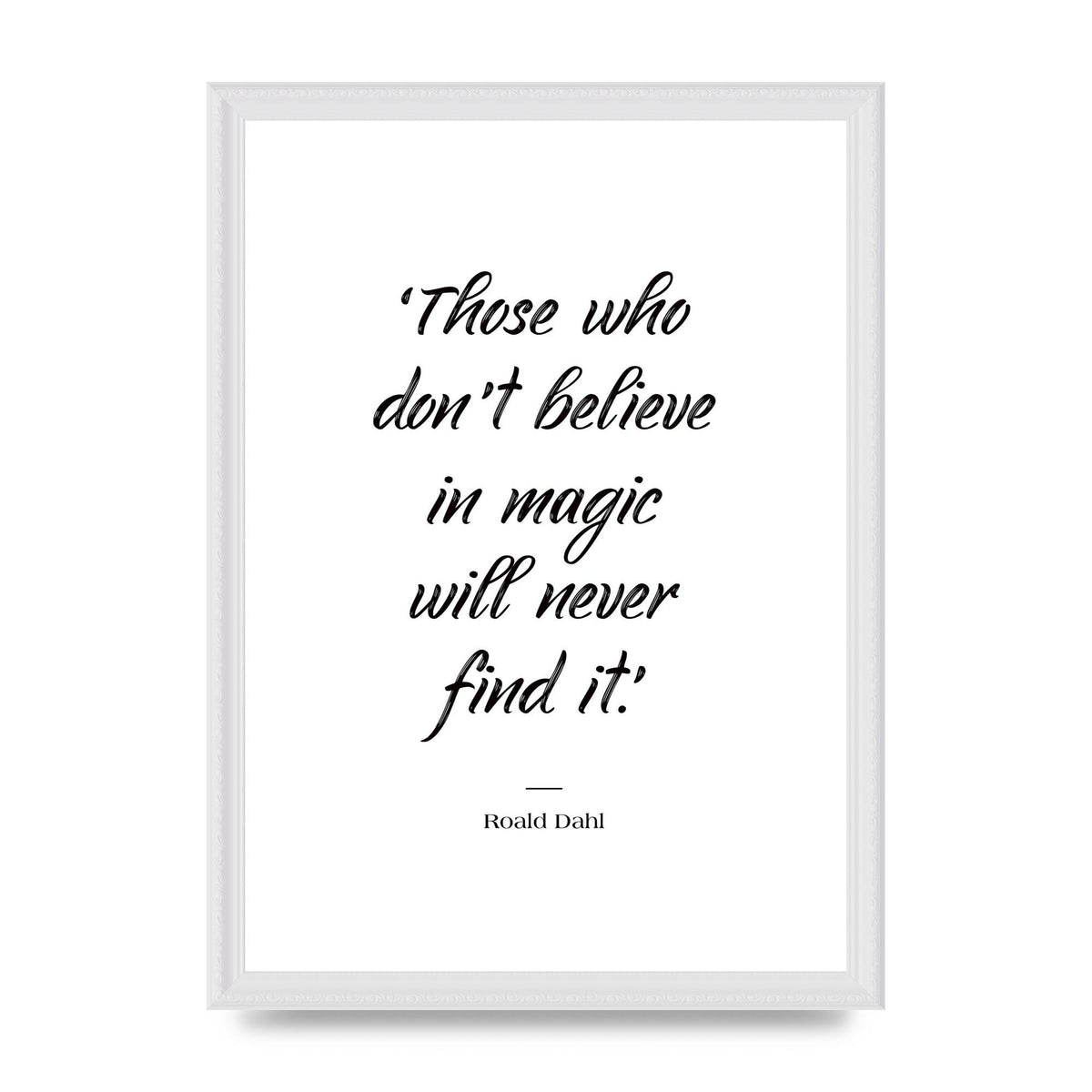 Those Whoe Dont Believe" Art For The Home - A3 framed