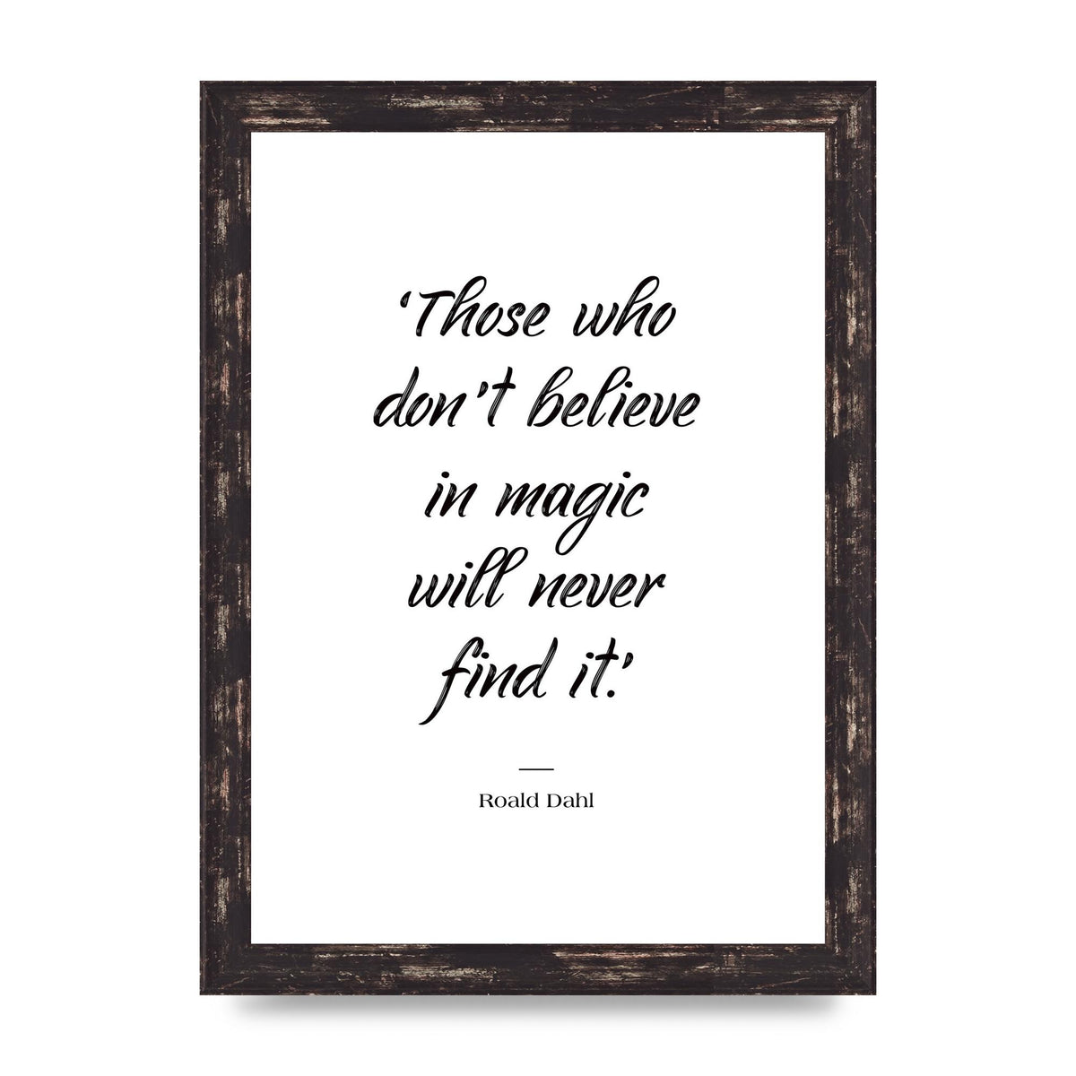 Those Whoe Dont Believe" Art For The Home - A4 framed