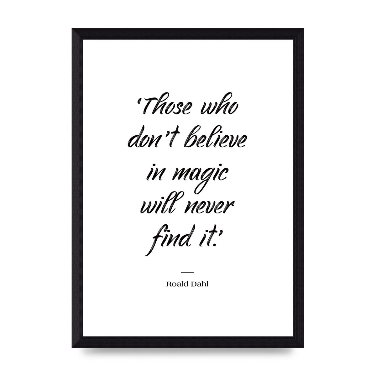 Those Whoe Dont Believe" Art For The Home - A4 framed