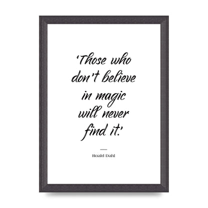 Those Whoe Dont Believe" Art For The Home - A4 framed