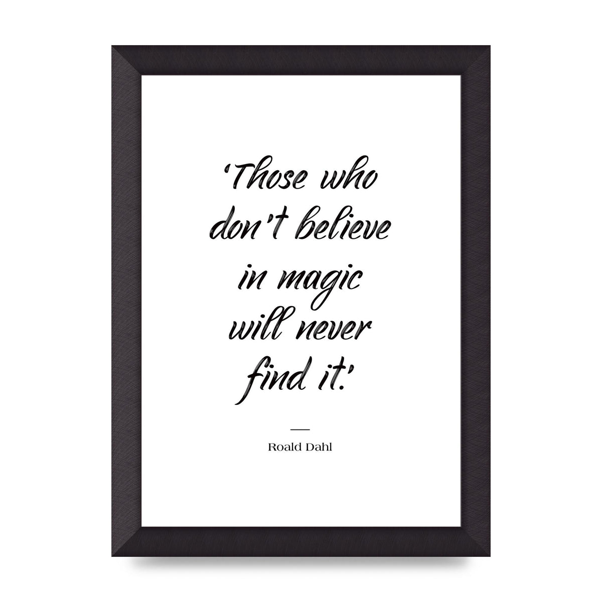 Those Whoe Dont Believe" Art For The Home - A4 framed