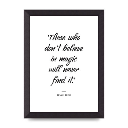 Those Whoe Dont Believe" Art For The Home - A4 framed