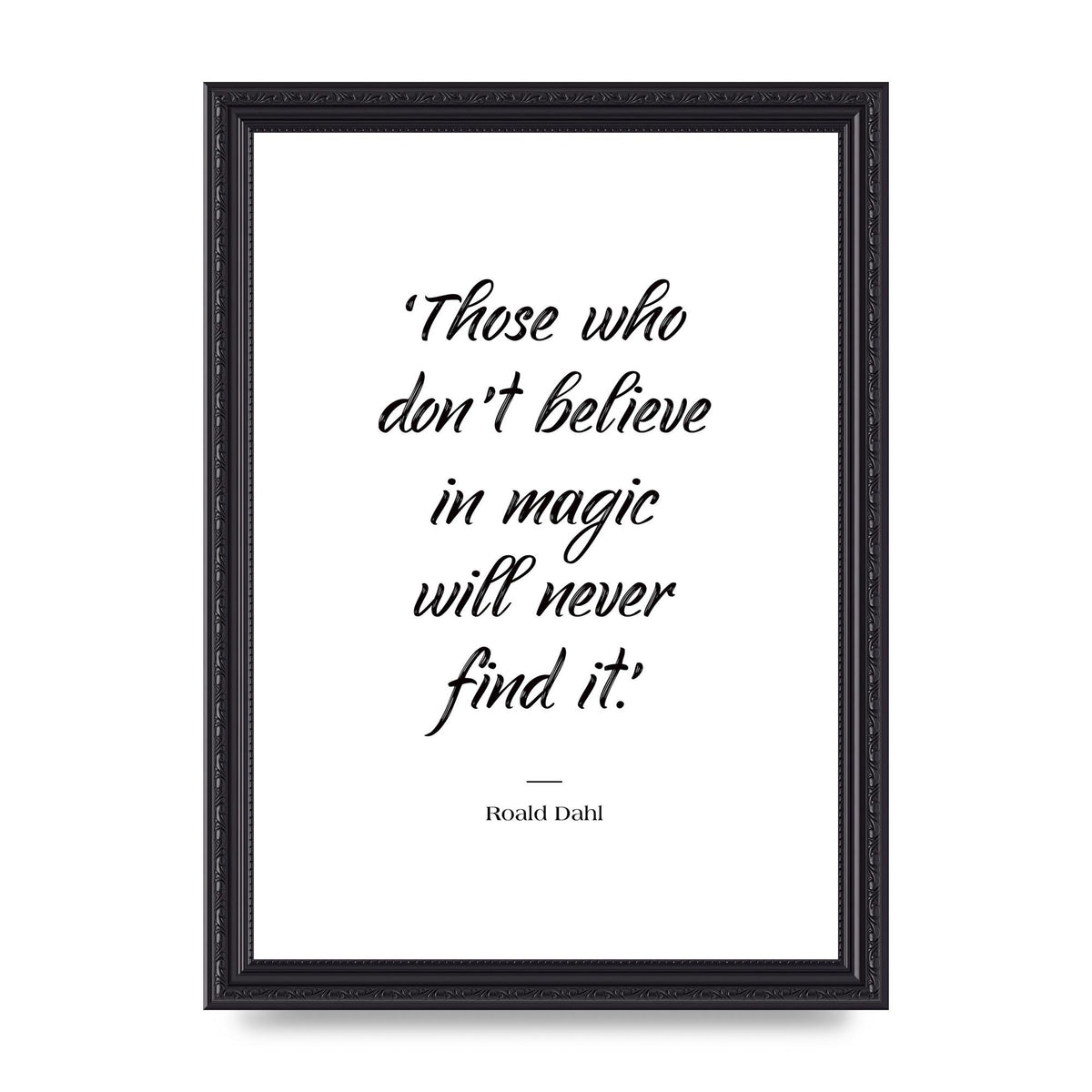 Those Whoe Dont Believe" Art For The Home - A4 framed