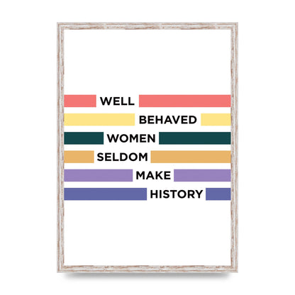 Well Behaved Women" Wall Art - A2 framed