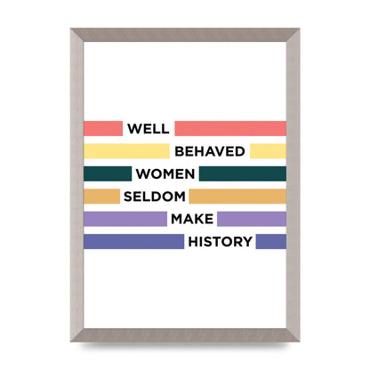 Well Behaved Women" Wall Art - A3 framed