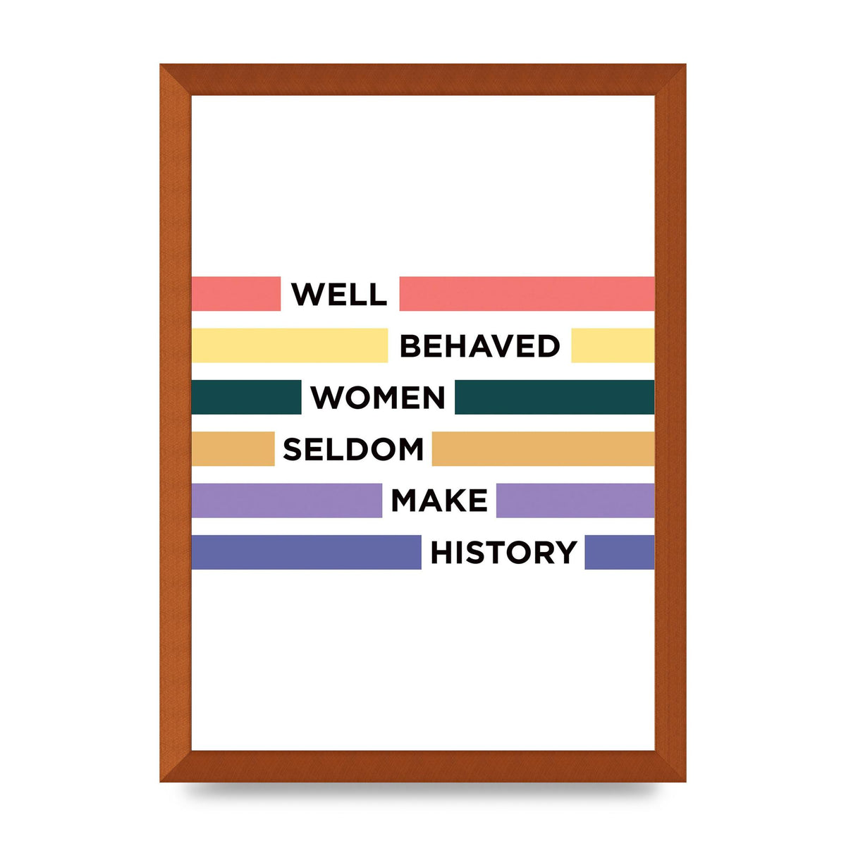 Well Behaved Women" Wall Art - A3 framed