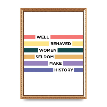 Well Behaved Women" Wall Art - A3 framed