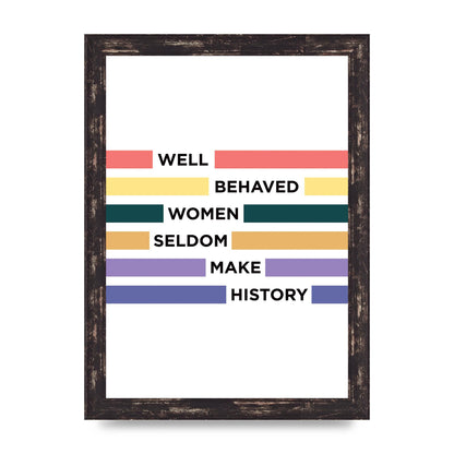 Well Behaved Women" Wall Art - A4 framed